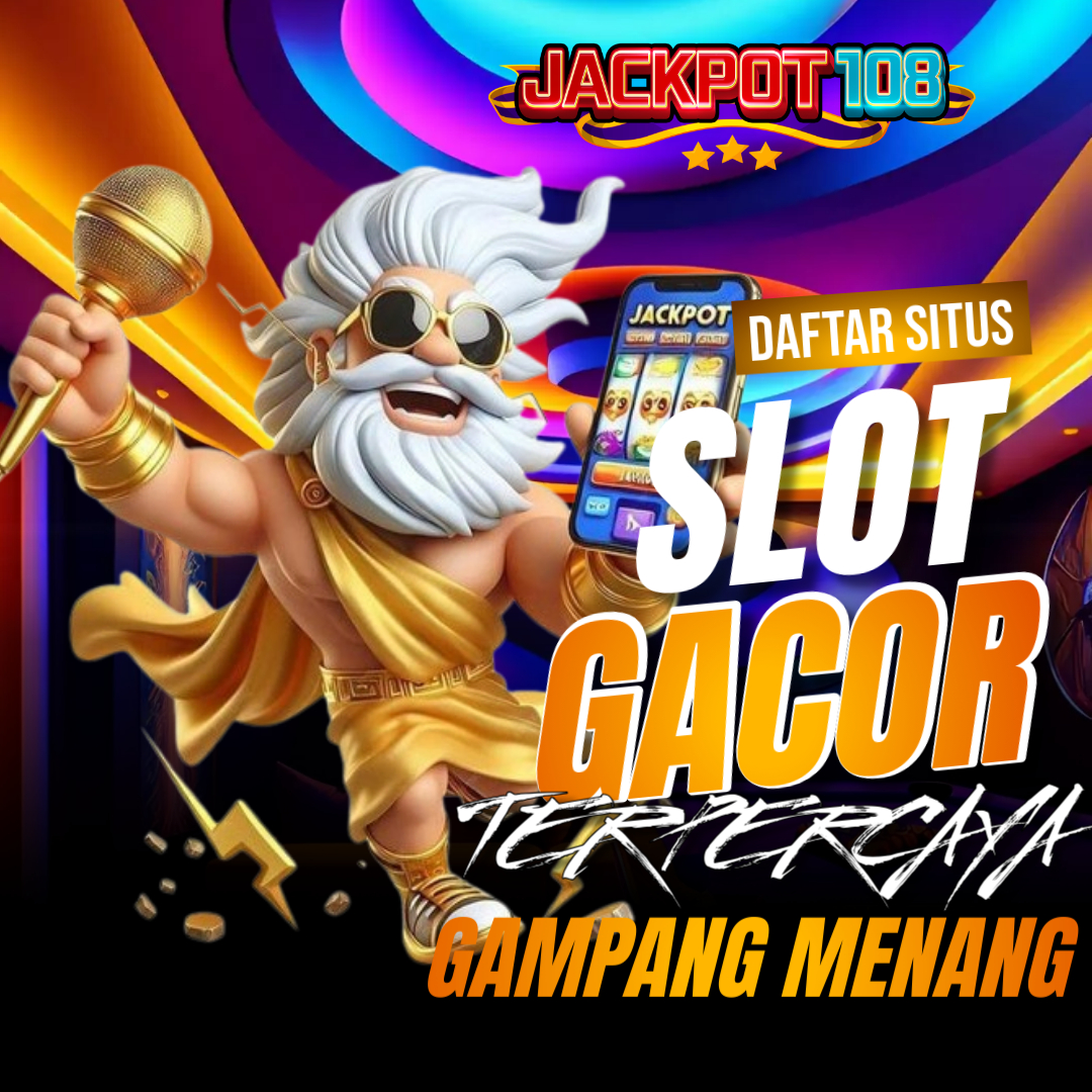 JACKPOT108 | Mainkan Situs Slot Gampang Gacor untuk Dapatkan Big Jackpot